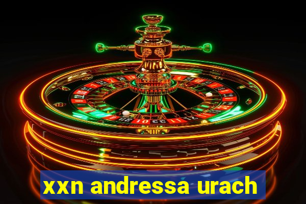 xxn andressa urach